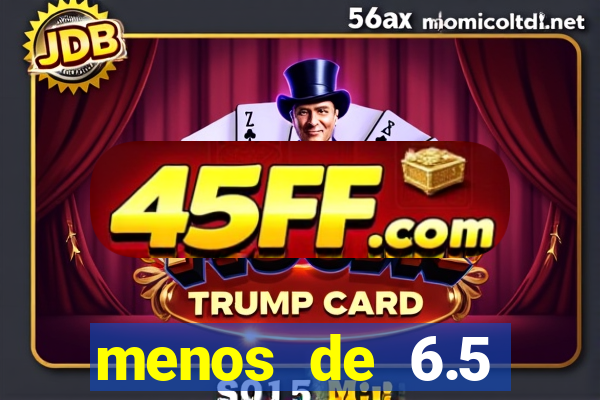 menos de 6.5 escanteios o que significa